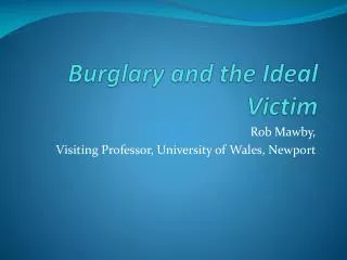 Burglary and the Ideal Victim