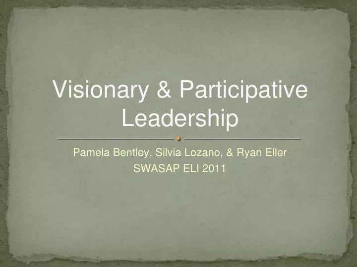 visionary participative leadership
