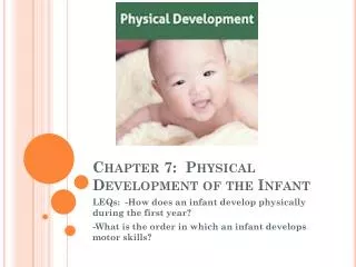Chapter 7: Physical Development of the Infant