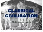 CLASSICAL CIVILISATION - slide 1