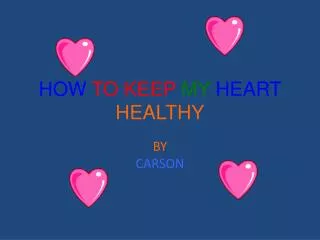 HOW TO KEEP MY HEART HEALTHY