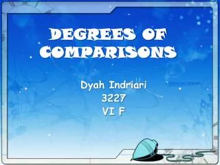 DEGREES OF COMPARISONS