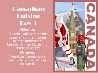 Canadian Cuisine Day 1