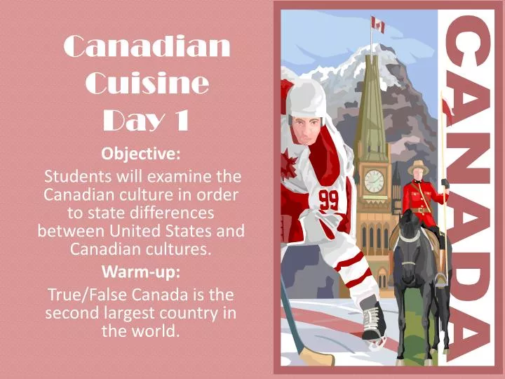 canadian cuisine day 1