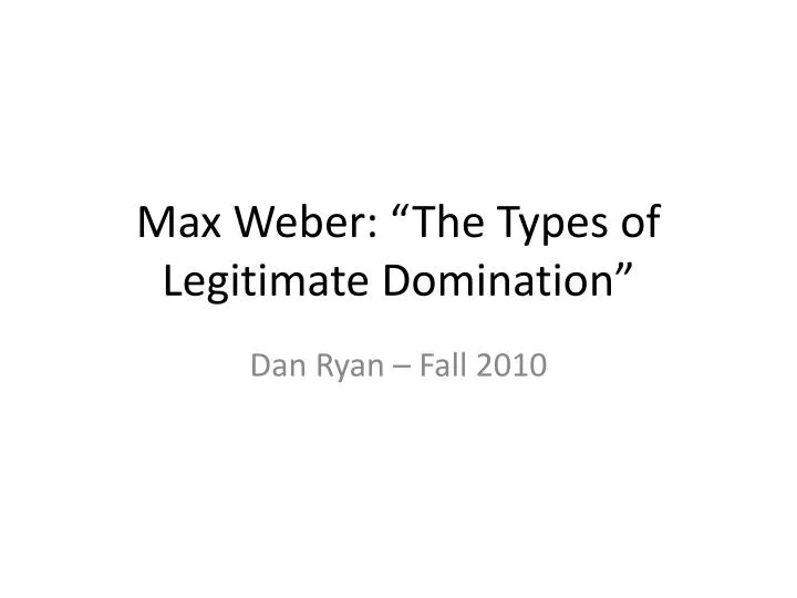 max weber the types of legitimate domination