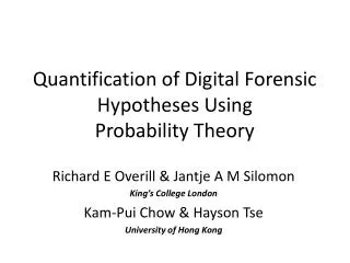 Quantification of Digital Forensic Hypotheses Using Probability Theory