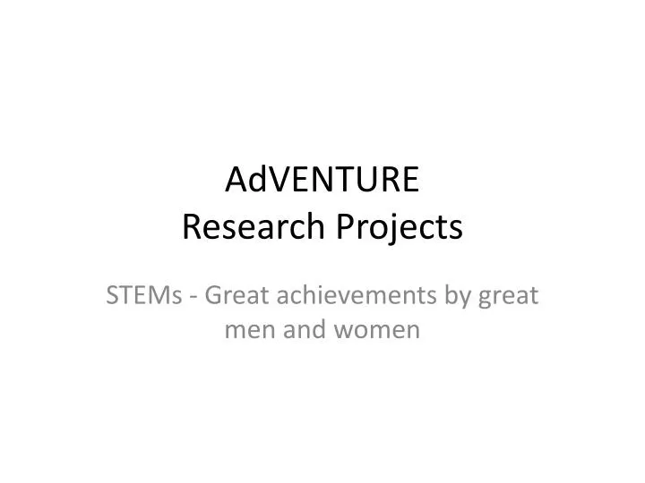 adventure research projects
