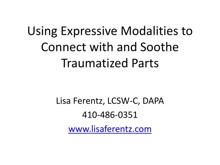 using expressive modalities to connect with and soothe traumatized parts