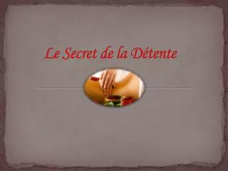 le secret de la d tente