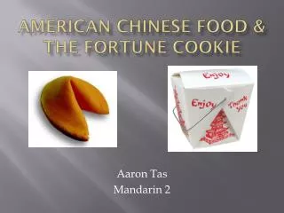 American Chinese Food &amp; The Fortune Cookie