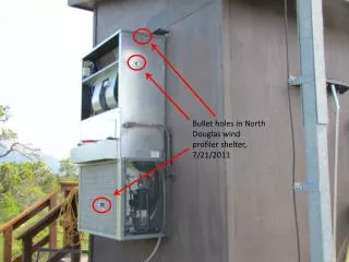Bullet holes in North Douglas wind profiler shelter, 7/21/2011