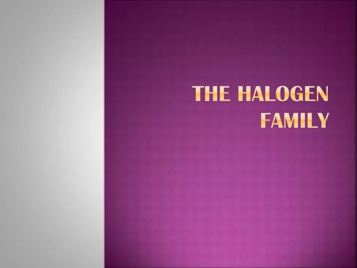 the halogen family