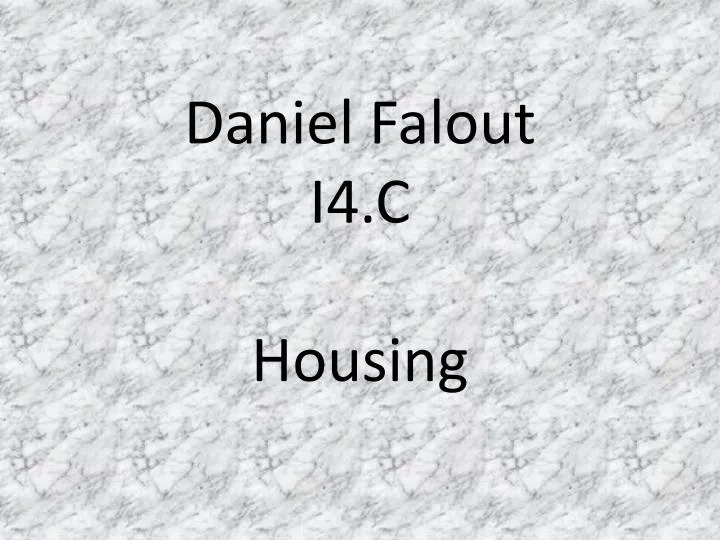 daniel falout i4 c housing