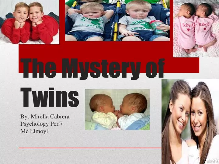 the mystery of twins