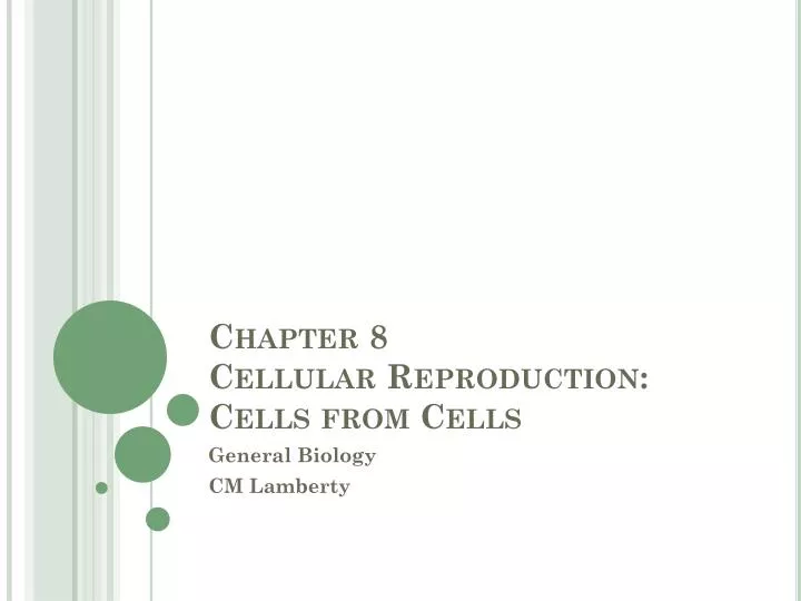 chapter 8 cellular reproduction cells from cells