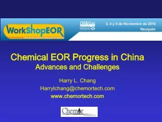 Chemical EOR Progress in China Advances and Challenges