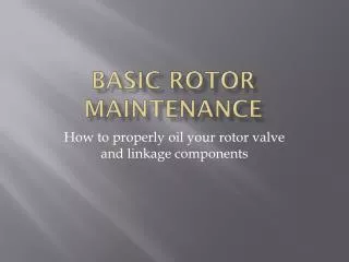 Basic Rotor Maintenance