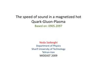 The speed of sound in a magnetized hot Quark-Gluon-Plasma Based on: 0905.2097