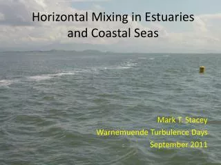 Horizontal Mixing in Estuaries and Coastal Seas