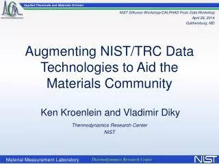 Augmenting NIST/TRC Data Technologies to Aid the Materials Community