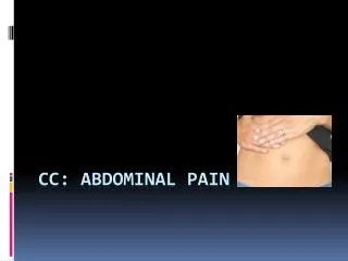 CC: Abdominal pain