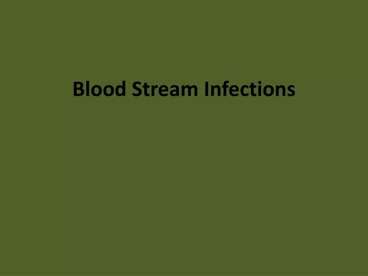 blood stream infections