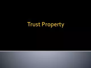 Trust Property