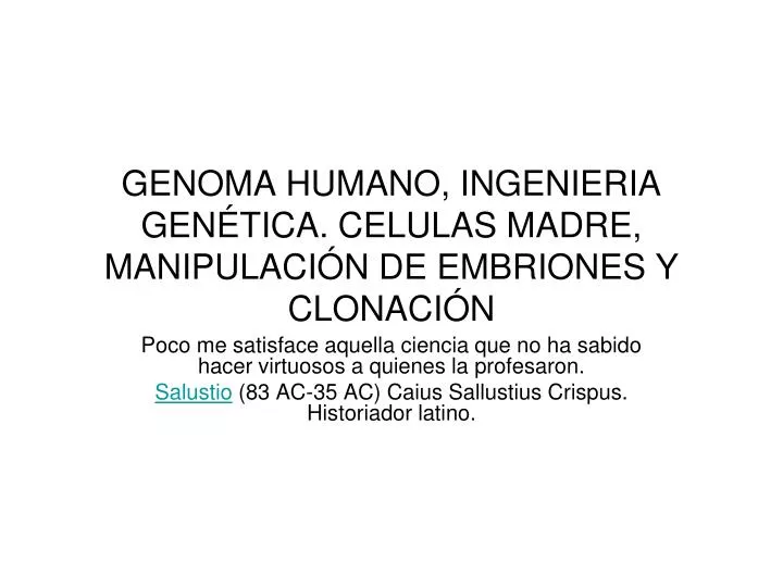 genoma humano ingenieria gen tica celulas madre manipulaci n de embriones y clonaci n