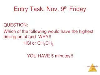 Entry Task: Nov. 9 th Friday