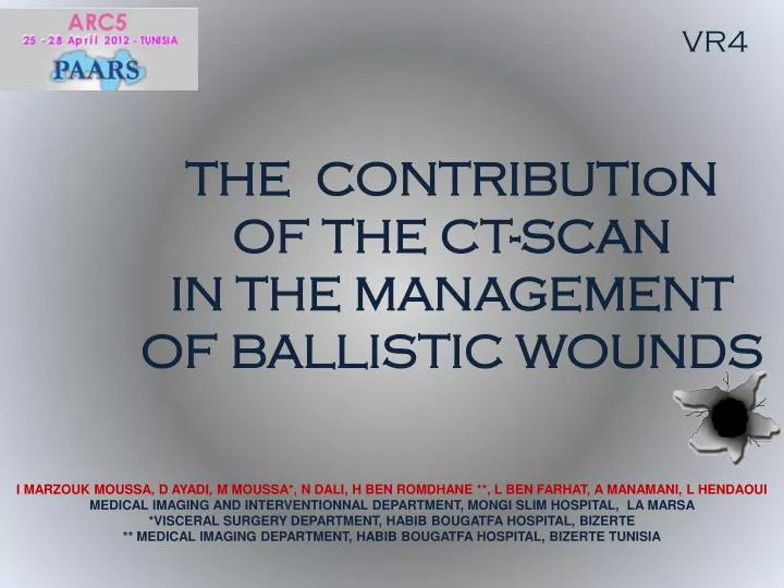the contribution of the ct scan in the management o f ballistic wounds