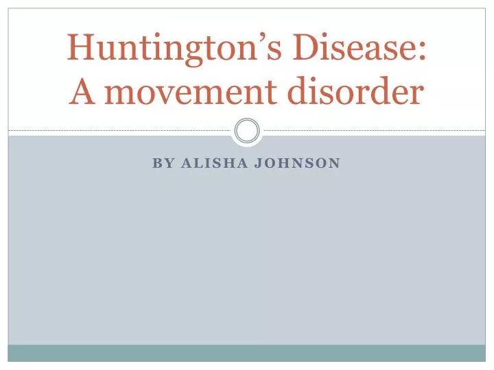 huntington s disease a movement disorder