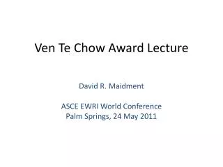 Ven Te Chow Award Lecture