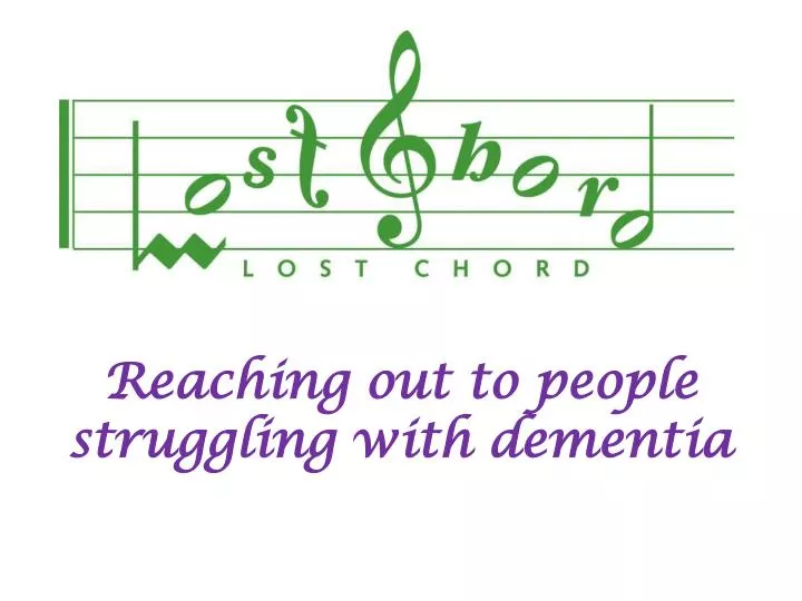 reaching out to people struggling with dementia