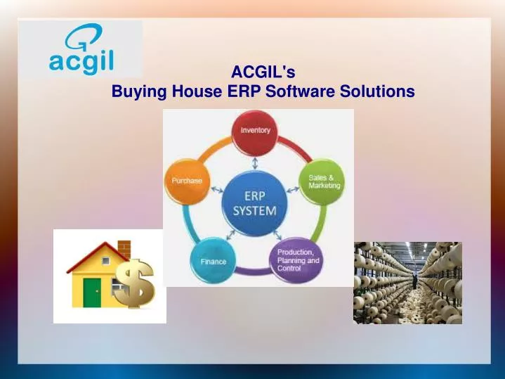acgil s buying house erp software solutions