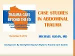 Case studies in Abdominal trauma - slide 1