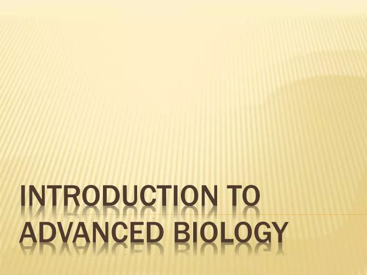 introduction to advanced biology