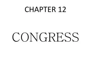 CHAPTER 12 CONGRESS