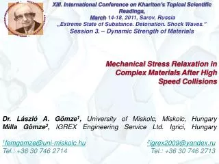 Mechanical Stress Relaxation in Complex Materials After High Speed Collisions