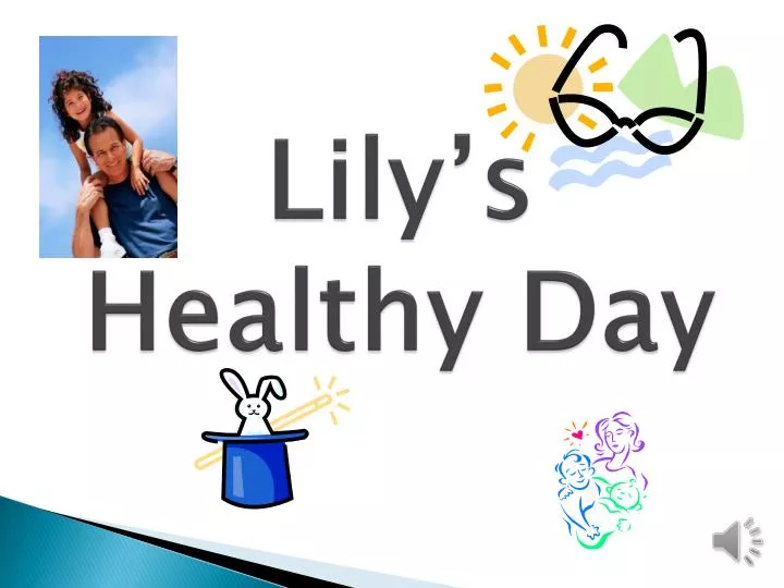 lily s healthy day