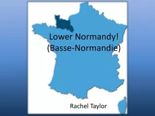 Lower Normandy! ( Basse-Normandie)