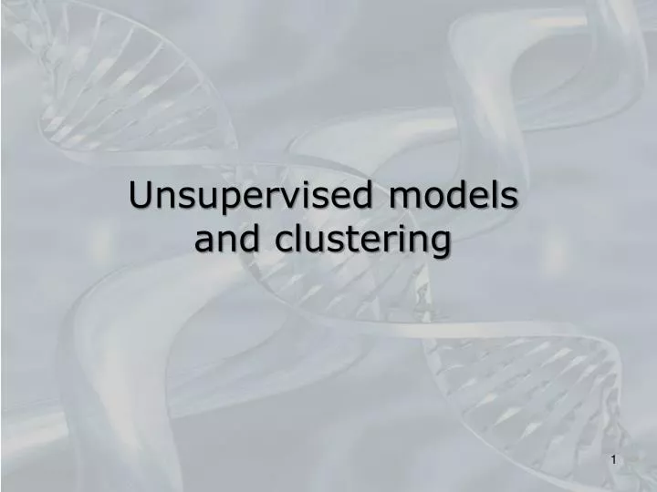 unsupervised models and clustering