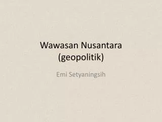 wawasan nusantara geopolitik