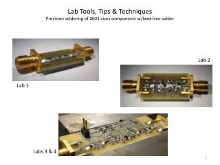 Lab Tools, Tips &amp; Techniques P recision s oldering of 0603-sizes components w/lead-free solder