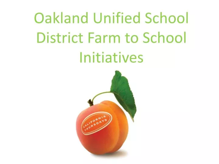 oakland unified school district farm to school initiatives