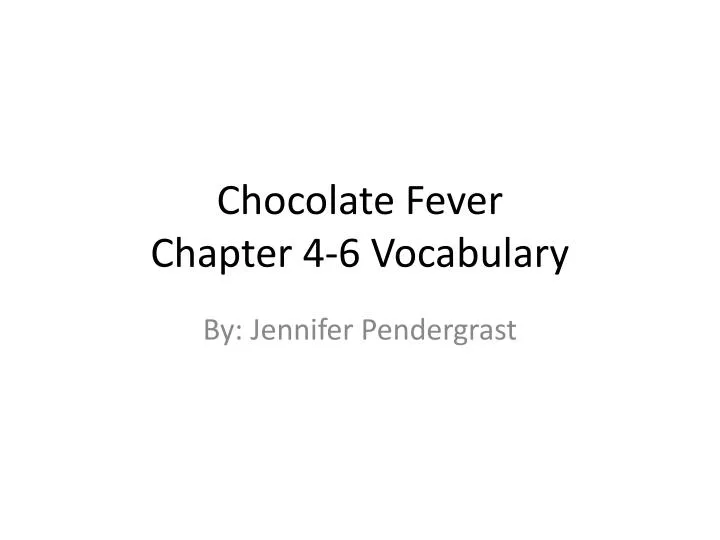 chocolate fever chapter 4 6 vocabulary