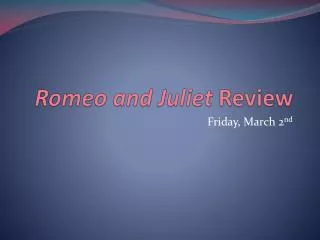 Romeo and Juliet Review