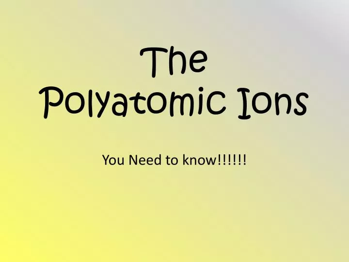 the polyatomic ions