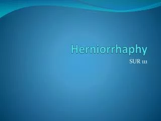 Herniorrhaphy