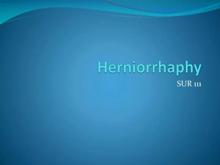 herniorrhaphy