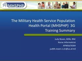 The Military Health Service Population Health Portal (MHSPHP) 3G Training Summary